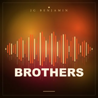 Brothers (Prod. JG Benjamin)