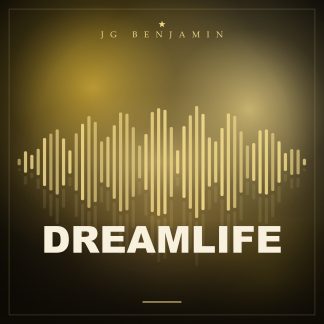 Dreamlife (Prod. JG Benjamin)