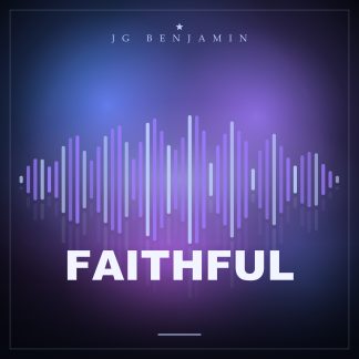 Faithful (Prod. JG Benjamin)