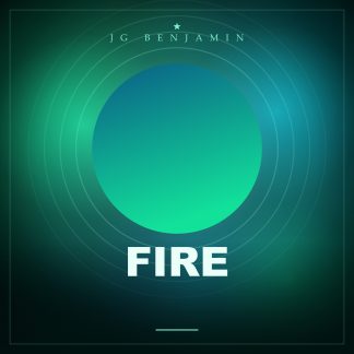 Fire (Prod. JG Benjamin)