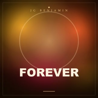 Forever (Prod. JG Benjamin)