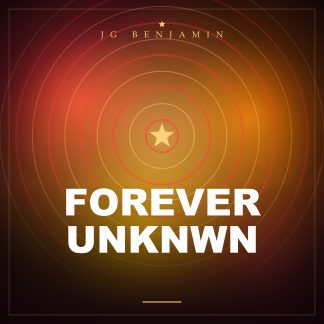 Forever Unknwn (Prod. JG Benjamin)