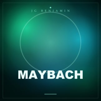 Maybach (Prod. JG Benjamin)