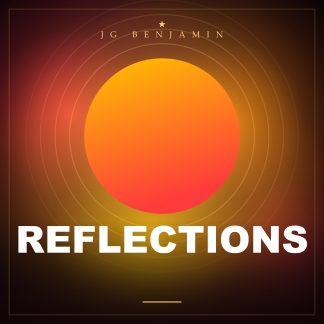 Reflections (Prod. JG Benjamin)