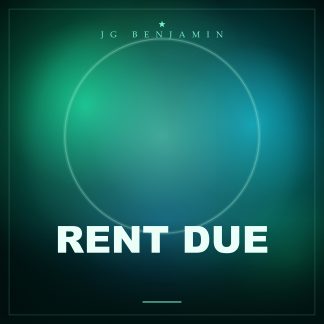 Rent Due (Prod. JG Benjamin)