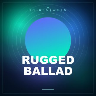 Rugged Ballad (Prod. JG Benjamin)