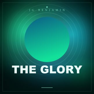 The Glory (Prod. JG Benjamin)