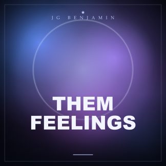 Them Feelings (Prod. JG Benjamin)