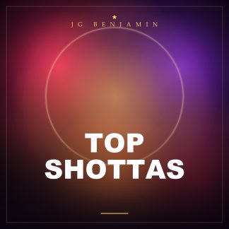 Top Shottas (Prod. JG Benjamin)