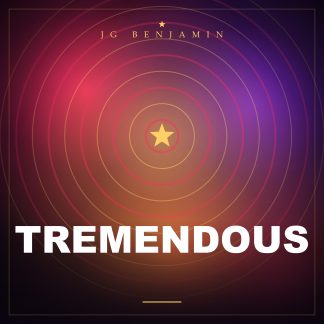 Tremendous (Prod. JG Benjamin)
