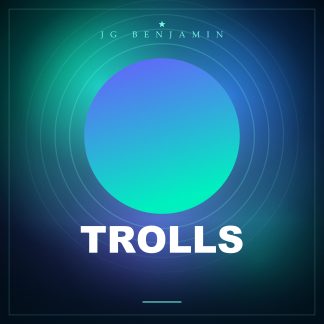 Trolls (Prod. JG Benjamin)